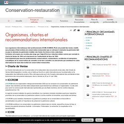 Organismes, chartes et recommandations internationales - Conservation-restauration