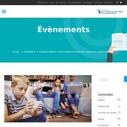 Ecrans et enfants : les recommandations du Haut Conseil de la Santé publique