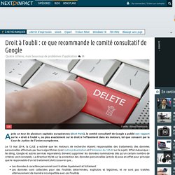 Droit à l’oubli : ce que recommande le comité consultatif de Google