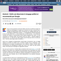 Android : Kotlin est désormais le langage préféré et recommandé par Google, vers la fin de Java pour le développement Android ?