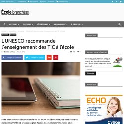L’UNESCO recommande l’enseignement des TIC à l’école