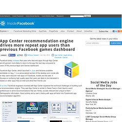 App Center recommendation engine drives more repeat app users than previous Facebook games dashboard