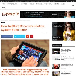 How Netflix’s Recommendation System Functions?