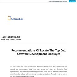 Recommendations Of Locate The Top Cell Software Development Employer