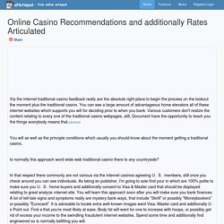 Online Casino Recommendations and additionally Rates Articulated