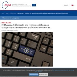 ENISA report: Concepts and recommendations on European Data Protection Certification mechanisms