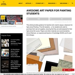 The Best Art Paper for Painting Students: recommendations from an experienced teacher