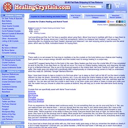 Crystals for Chakra Healing and Astral Travel - Crystal Recommendations