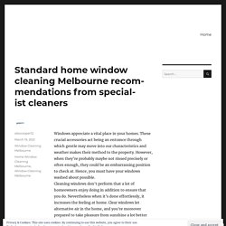 Standard home window cleaning Melbourne recommendations from specialist cleaners