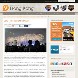 2012 - The Year of the Dragon : Festivals & Events, Local Recommendations, Unforgettable Experiences