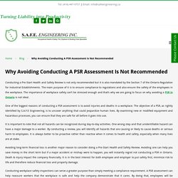 Why Avoiding Conducting A PSR Assessment Is Not Recommended ? Safe Engineering Inc.
