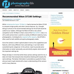 Recommended Nikon D7100 Settings