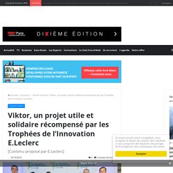 Viktor, un projet utile et solidaire récompensé par les Trophées de l’Innovation E.Leclerc