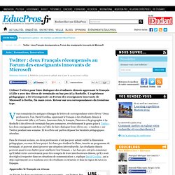 Twitter : deux Français récompensés au Forum des enseignants innovants de Microsoft