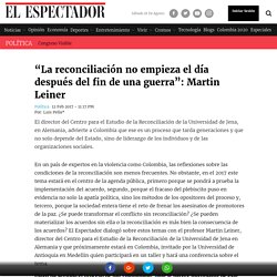 “La reconciliación no empieza el día después del fin de una guerra”: Martin Leiner