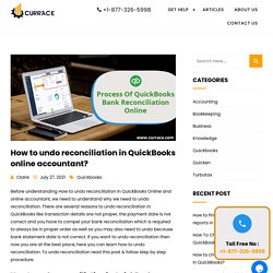 How to undo reconciliation in QuickBooks online accountant?