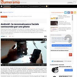Android : la reconnaissance faciale contournée par une photo