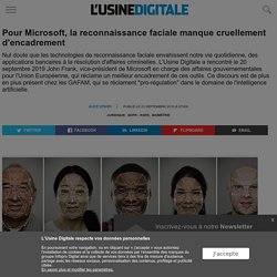 Pour Microsoft, la reconnaissance faciale manque cruellement d'encadrement