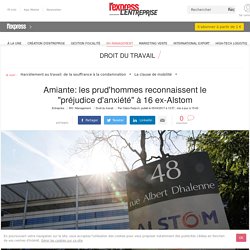 Amiante: les prud'hommes reconnaissent le "préjudice d'anxiété" à 16 ex-Alstom