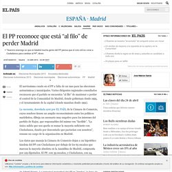 El PP reconoce que está “al filo” de perder Madrid