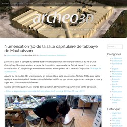 Numérisation 3D de la salle capitulaire de l’abbaye de Maubuisson – archeo3D