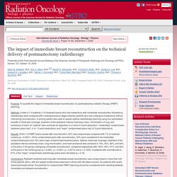 The impact of immediate breast reconstruction on the technical delivery of postmastectomy radiotherapy - International Journal of Radiation Oncology