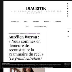 Aurélien Barrau : « Nous sommes en demeure de reconstruire la grammaire du réel » (Le grand entretien)