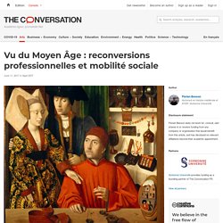 Vu du Moyen Âge : reconversions professionnelles et mobilité sociale