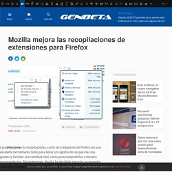 Mozilla mejora las recopilaciones de extensiones para Firefox
