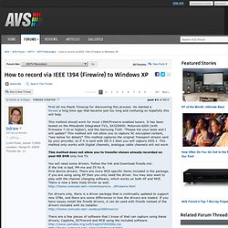 How to record via IEEE 1394 (Firewire) to Windows XP