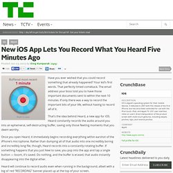 New iOS App Lets You Record What You Heard Five Minutes Ago
