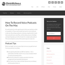 How To Record Voice Podcasts On The Mac