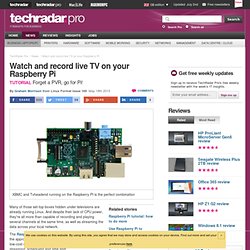 Watch and record live TV on your Raspberry Pi