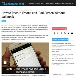 How to Record iPhone and iPad Screen Without Jailbreak