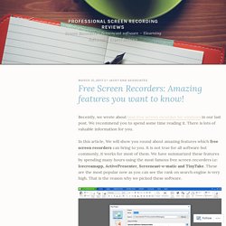 Free Screen Recorders: Amazing features you want to know! – Professional screen recording reviews