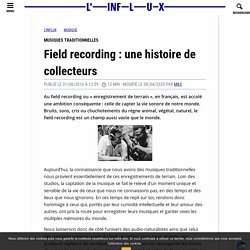 Field recording : une histoire de collecteurs - L'influx