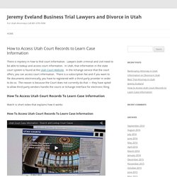 How to Access Utah Court Records to Learn Case Information