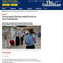 Tui records £1bn loss amid Covid-19 travel shutdown