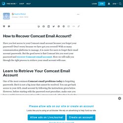 How to Recover Comcast Email Account?: ext_5757013 — LiveJournal