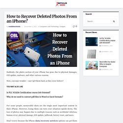 Tips to Recover Deleted Photos From an iPhone