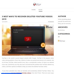 3 Best Ways To Recover Deleted YouTube videos 2019