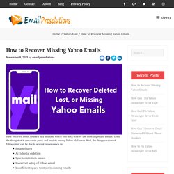 How to Recover Deleted or Missing Yahoo Emails - Emailprosolutions.com