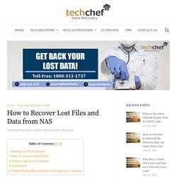 How to Recover Lost Files and Data from NAS - Techchef