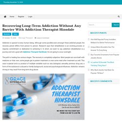 Recovering Addiction with Addiction Therapist