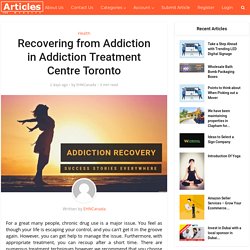 Recovering from Addiction in Addiction Treatment Centre Toronto