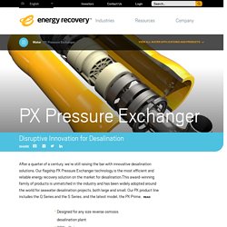 Energy Recovery PX Pressure Exchanger - Energy Recovery