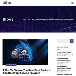 5 Tips To Choose The Best Data Backup And Recovery Service Provider