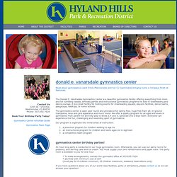 Hyland Hills Park and Recreation District, Colorado's gateway to world class recreation: Gymnastics Center