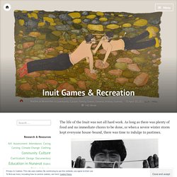 Inuit Games & Recreation – Teacher as Researcher