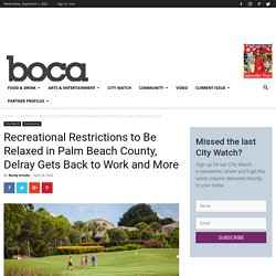 Recreational Restrictions to be Relaxed in Palm Beach County and More